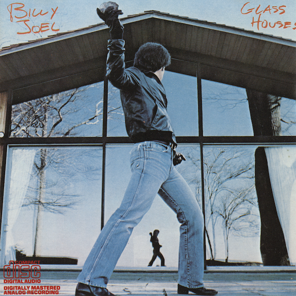 Glass Houses by Billy Joel